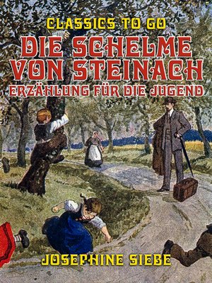 cover image of Die Schelme von Steinach, Erzählung für die Jugend